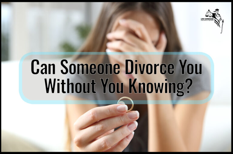 Can Someone Divorce You Without You Knowing?