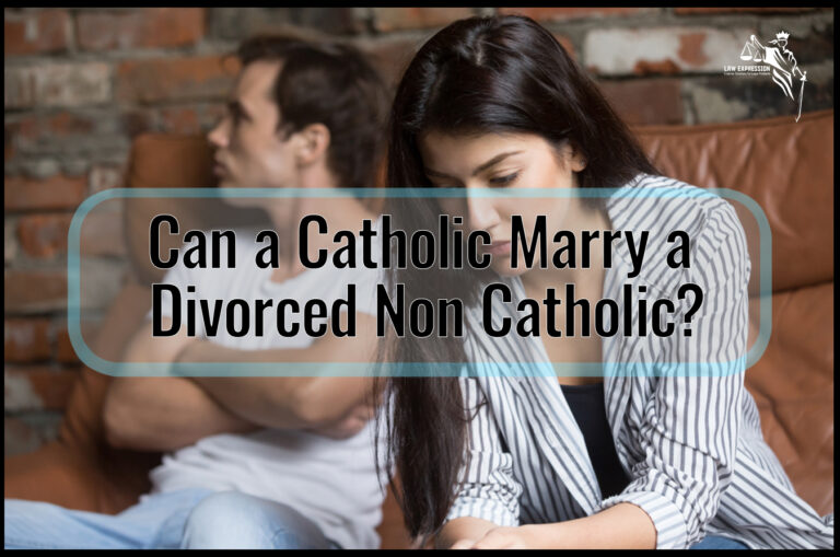 Can a Catholic Marry a Divorced Non-Catholic?