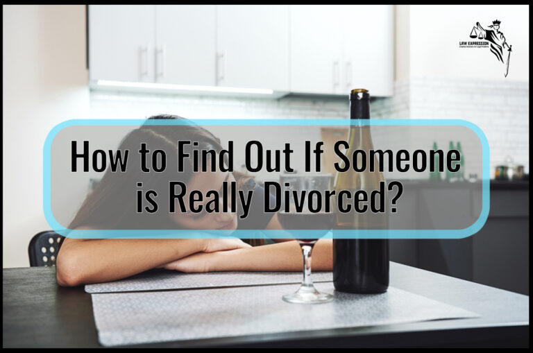 How to Find Out If Someone is Really Divorced?