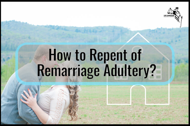 How to Repent of Remarriage Adultery?