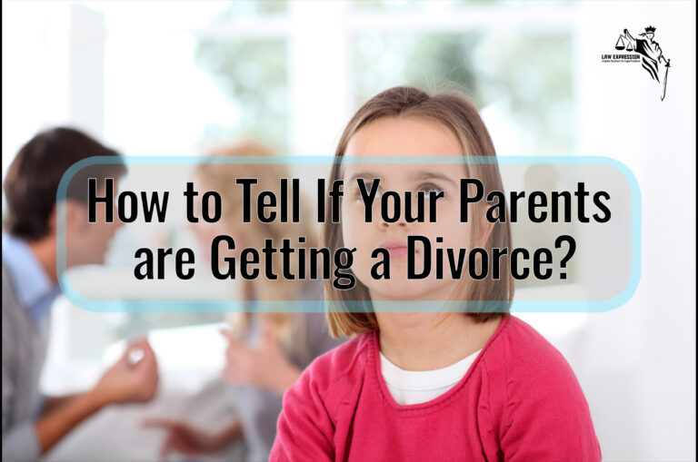 How to Tell If Your Parents are Getting a Divorce?