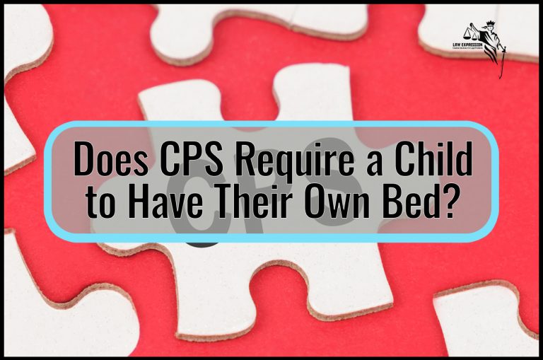 Does Cps Require a Child to Have Their Own Bed?