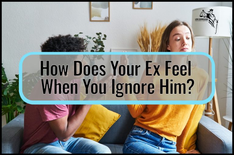 How Does Your Ex Feel When You Ignore Him?
